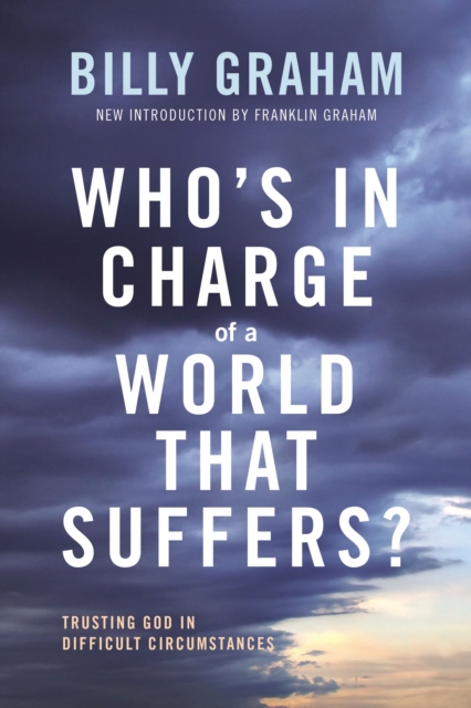 Who's In Charge of a World That Suffers? : Trusting God in Difficult Circumstances, EPUB eBook