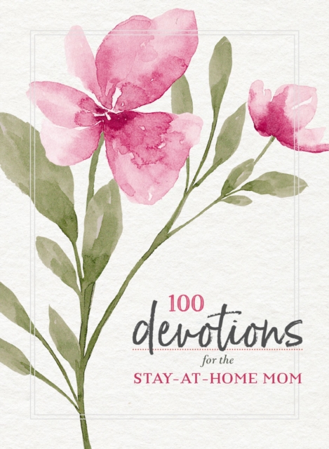 100 Devotions for the Stay-at-Home Mom, EPUB eBook