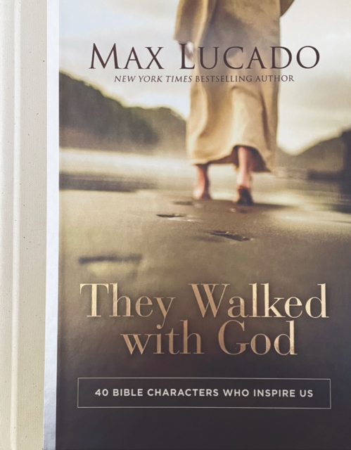 They Walked with God : 40 Bible Characters Who Inspire Us, Hardback Book