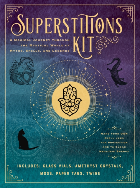 Superstitions Kit : A Magical Journey through the Mystical World of Myths, Spells, and Legends, Kit Book
