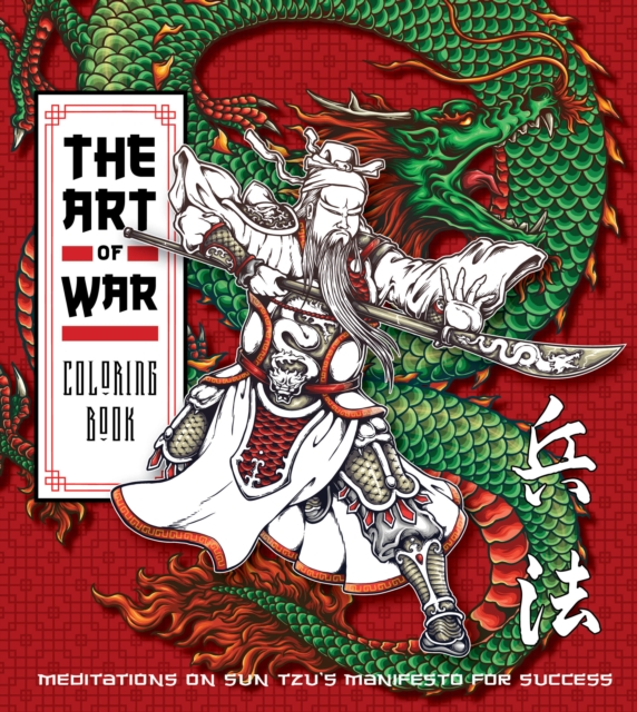 Art of War Coloring Book : Meditations on Sun Tzu's Manifesto for Success, Paperback / softback Book