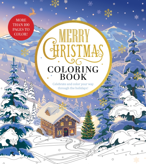 Merry Christmas Coloring Book : Celebrate and Color Your Way Through the Holidays - More than 100 pages to color!, Paperback / softback Book