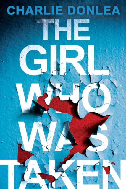 The Girl Who Was Taken : A Gripping Psychological Thriller, EPUB eBook