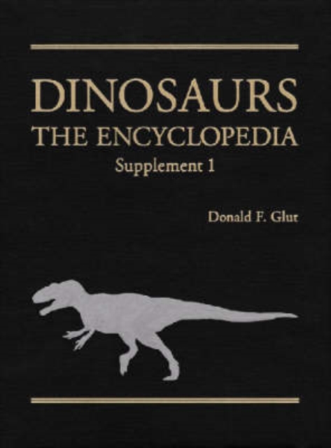 Dinosaurs : The Encyclopedia, Supplement 1, Hardback Book