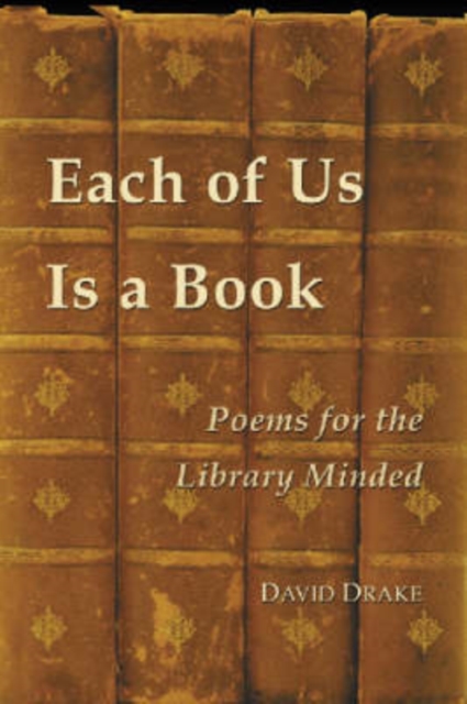 Each of Us is a Book : Poems for the Library Minded, Paperback / softback Book