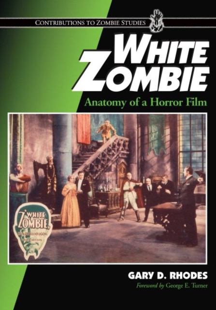 White Zombie : Anatomy of a Horror Film, Paperback / softback Book