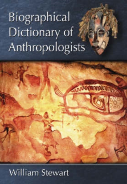 Biographical Dictionary of Anthropologists, Paperback / softback Book