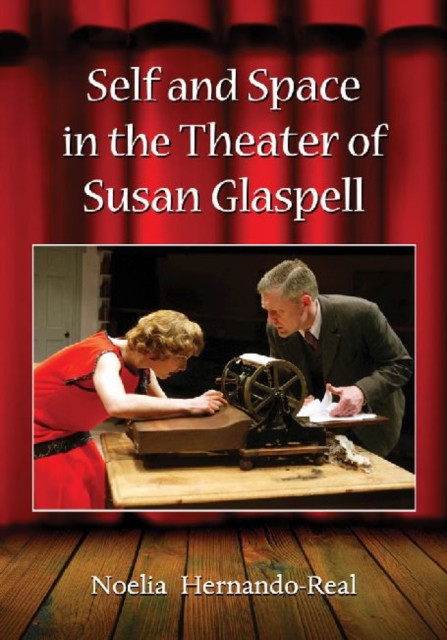 Self and Space in the Theater of Susan Glaspell, Paperback / softback Book