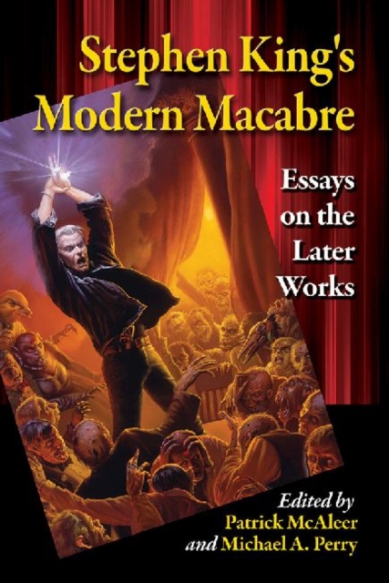 Stephen King's Modern Macabre : Essays on the Later Works, Paperback / softback Book