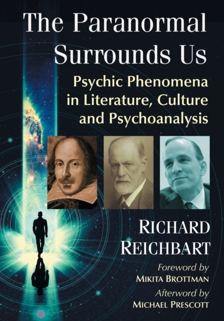 The Paranormal Surrounds Us : Psychic Phenomena in Literature, Culture and Psychoanalysis, Paperback / softback Book