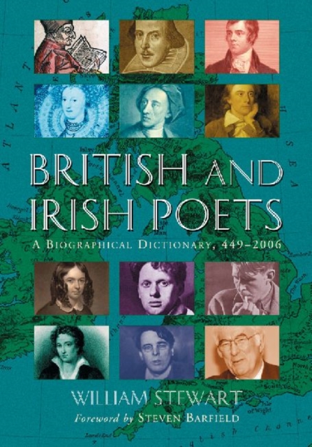 British and Irish Poets : A Biographical Dictionary, 449-2006, Paperback / softback Book