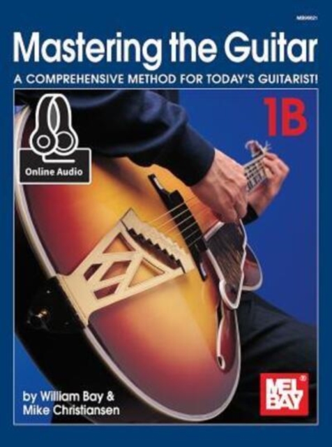 Mastering the Guitar Book 1B : A Comprehensive Method for Today's Guitarist!, Book Book