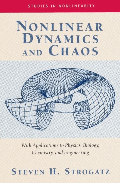 Nonlinear Dynamics And Chaos : With Applications To Physics, Biology, Chemistry, And Engineering, EPUB eBook