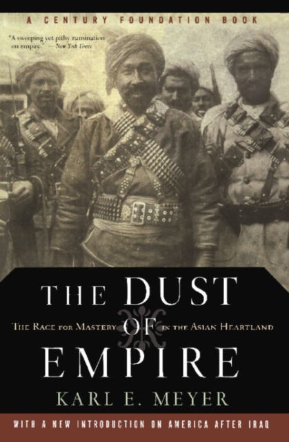 The Dust Of Empire : The Race For Mastery In The Asian Heartland, EPUB eBook