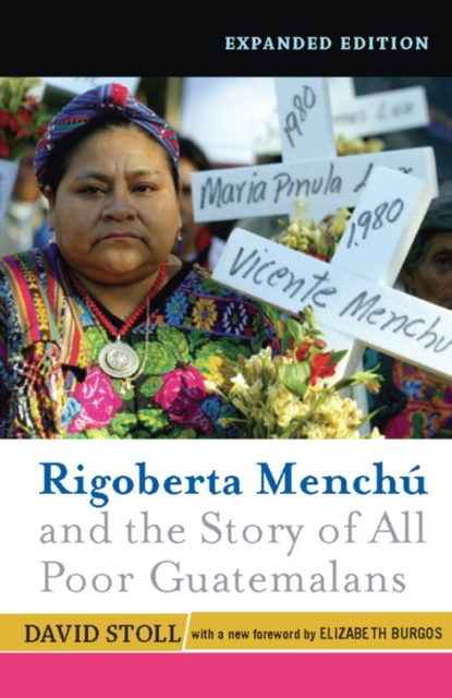 Rigoberta Menchu and the Story of All Poor Guatemalans : New Foreword by Elizabeth Burgos, EPUB eBook