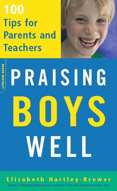 Praising Boys Well : 100 Tips for Parents and Teachers, EPUB eBook