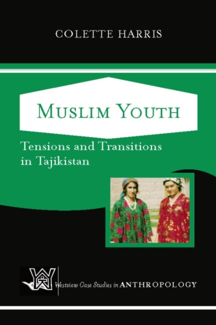 Muslim Youth : Tensions And Transitions In Tajikistan, EPUB eBook