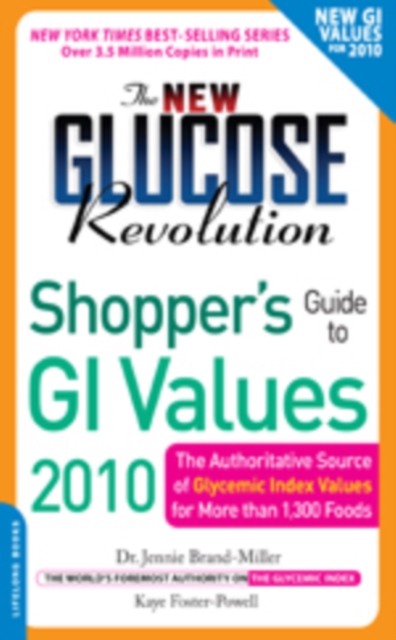The New Glucose Revolution Shopper's Guide to GI Values 2010 : The Authoritative Source of Glycemic Index Values for More Than 1000 Foods, EPUB eBook