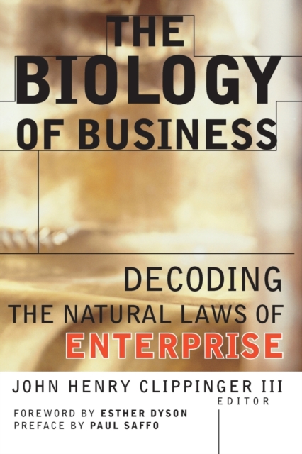 The Biology of Business : Decoding the Natural Laws of Enterprise, Paperback / softback Book