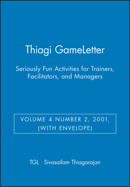 Thiagi GameLetter, (with Envelope) : Seriously Fun Activities for Trainers, Facilitators, and Managers, Paperback / softback Book