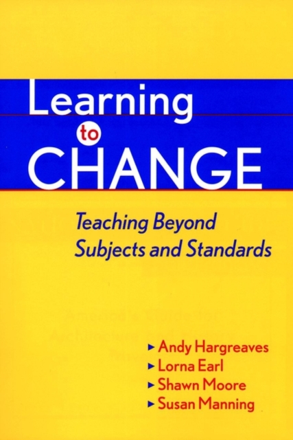 Learning to Change : Teaching Beyond Subjects and Standards, PDF eBook