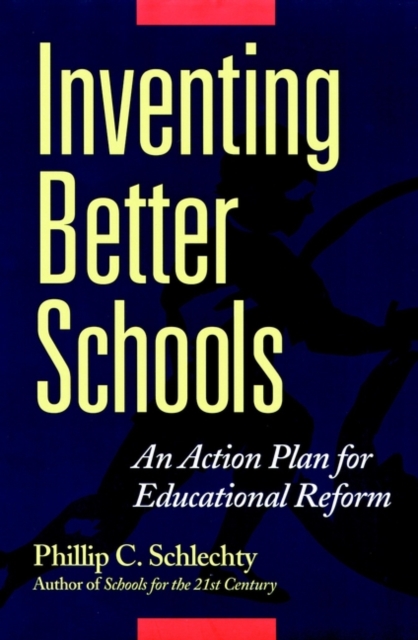 Inventing Better Schools : An Action Plan for Educational Reform, PDF eBook