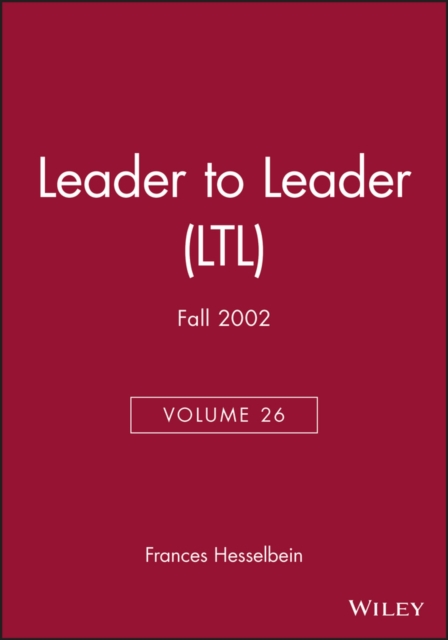 Leader to Leader (LTL), Volume 26, Fall 2002, Paperback / softback Book
