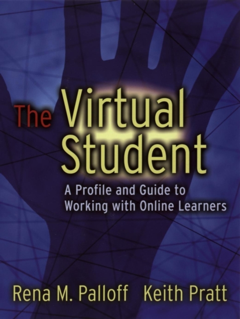 The Virtual Student : A Profile and Guide to Working with Online Learners, Paperback / softback Book