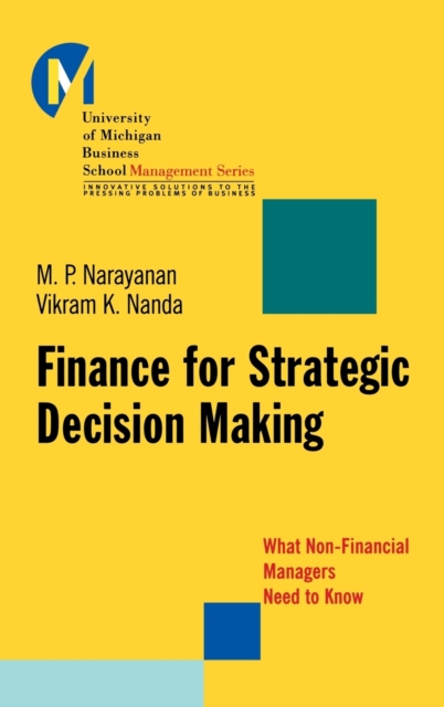 Finance for Strategic Decision-Making : What Non-Financial Managers Need to Know, Hardback Book
