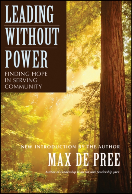 Leading Without Power : Finding Hope in Serving Community, Paperback / softback Book