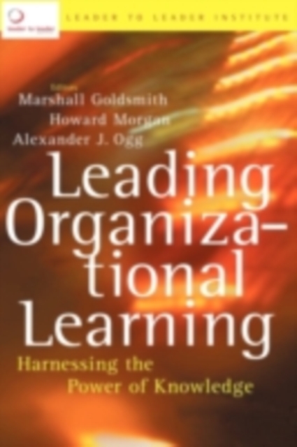 Leading Organizational Learning : Harnessing the Power of Knowledge, PDF eBook