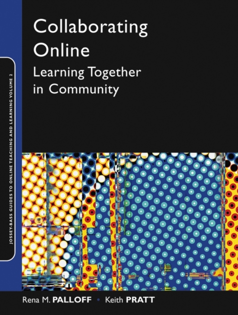 Collaborating Online : Learning Together in Community, Paperback Book