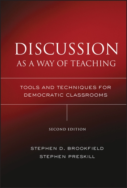 Discussion as a Way of Teaching : Tools and Techniques for Democratic Classrooms, Hardback Book
