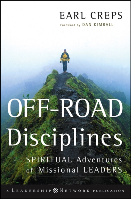 Off-Road Disciplines : Spiritual Adventures of Missional Leaders, Hardback Book