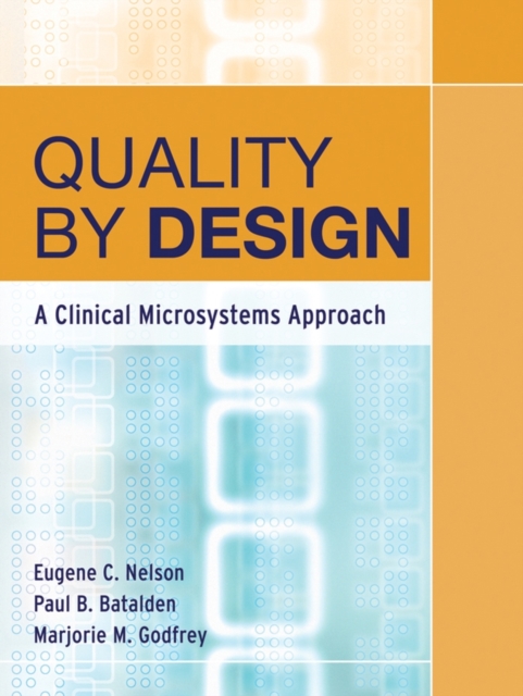Quality By Design : A Clinical Microsystems Approach, PDF eBook