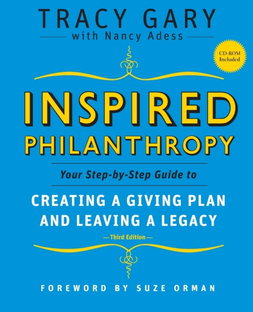 Inspired Philanthropy : Your Step-by-Step Guide to Creating a Giving Plan and Leaving a Legacy, Paperback / softback Book