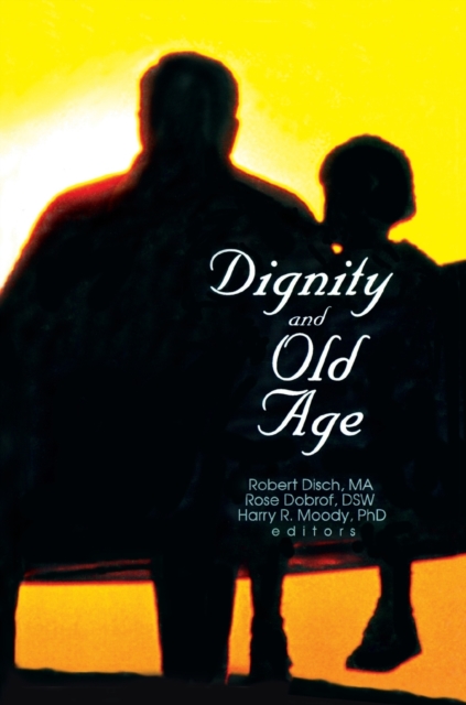 Dignity and Old Age, Hardback Book