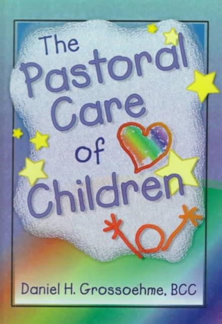 The Pastoral Care of Children, Hardback Book