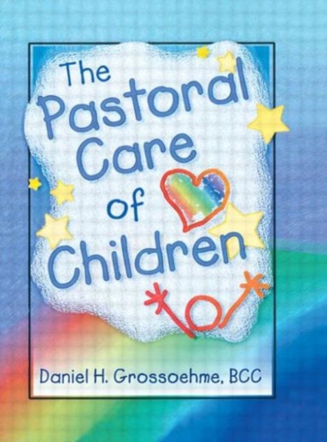 The Pastoral Care of Children, Paperback / softback Book