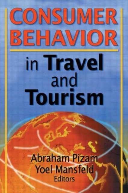 Consumer Behavior in Travel and Tourism, Paperback / softback Book