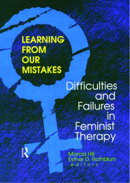 Learning from Our Mistakes : Difficulties and Failures in Feminist Therapy, Paperback / softback Book