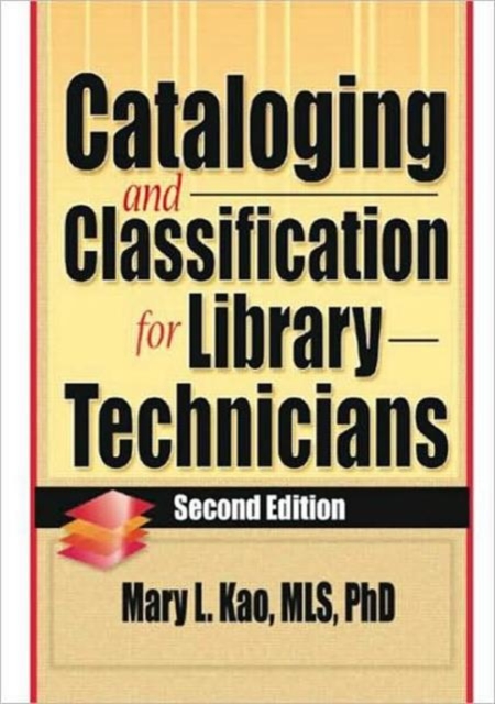 Cataloging and Classification for Library Technicians, Second Edition, Hardback Book
