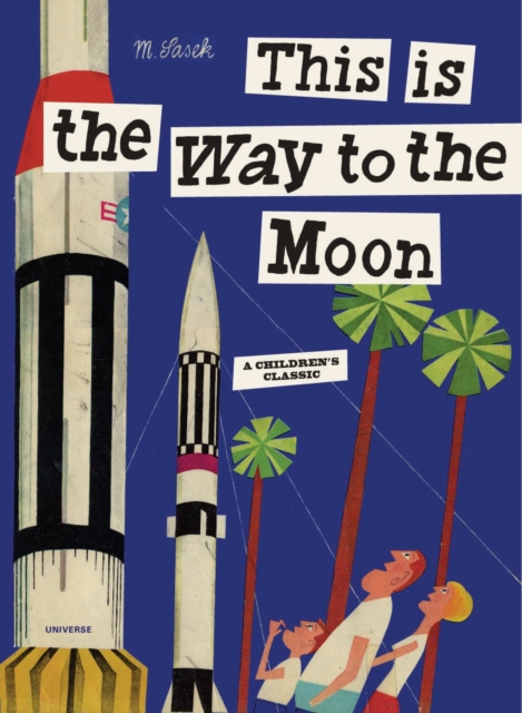 This is the Way to the Moon : A Children's Classic, Hardback Book
