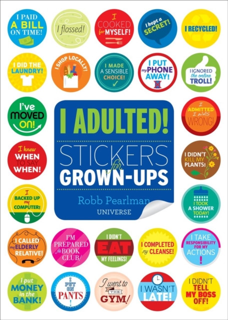 I Adulted! : Stickers for Grown-Ups, Paperback / softback Book