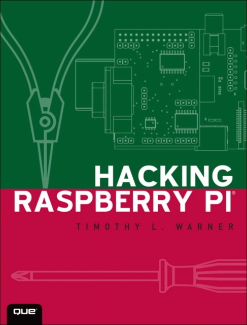 Hacking Raspberry Pi, Paperback / softback Book