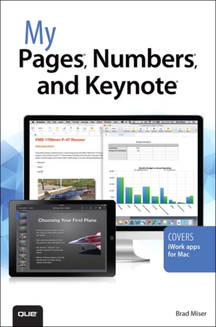 My Pages, Numbers, and Keynote (for Mac and iOS), Paperback Book