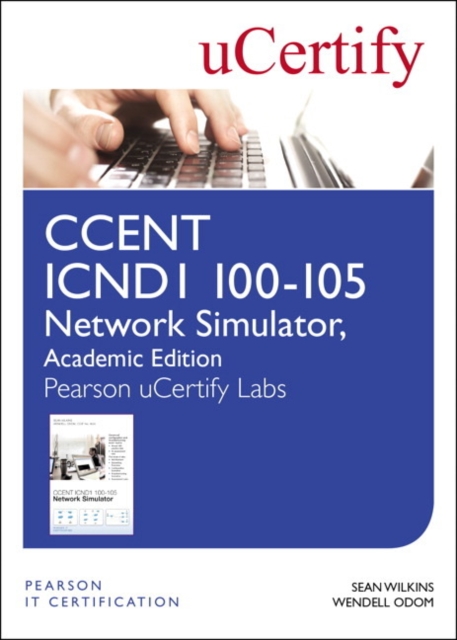 CCENT ICND1 100-105 Network Simulator, Pearson uCertify Academic Edition Student Access Card, Digital product license key Book