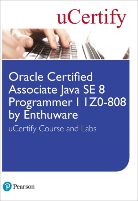 Oracle Certified Associate Java SE 8 Programmer I 1Z0-808 by Enthuware uCertify Course and Labs Student Access Card, Digital product license key Book