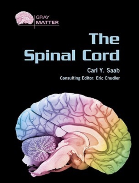 The Spinal Cord, Hardback Book