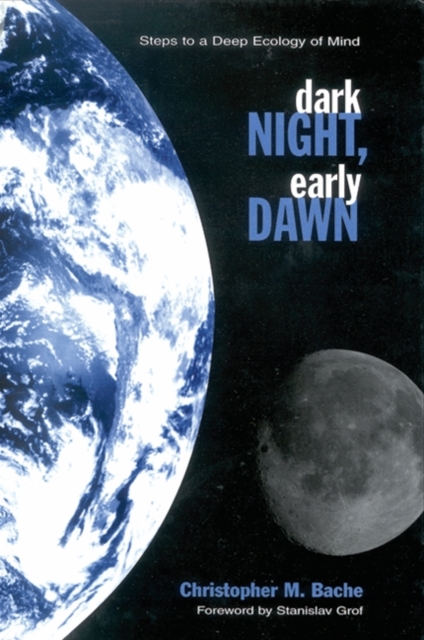 Dark Night, Early Dawn : Steps to a Deep Ecology of Mind, EPUB eBook